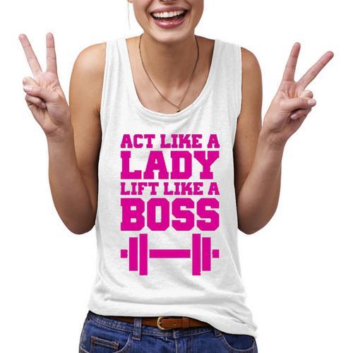 Act Like A lady Lift Like A Boss Women Tank Top