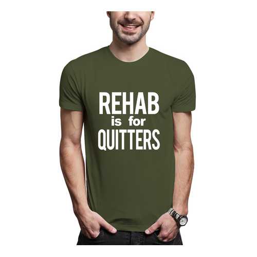 Rehab Is For Quitters Men's Tee Shirt