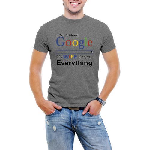 I Don't Need Google my Wife Knows Men T-Shirt Soft Cotton Short Sleeve Tee