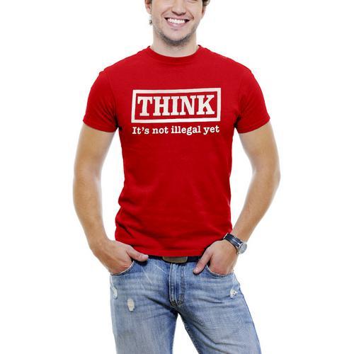 Funny Men T-Shirt THINK It Is Not Illegal Yet